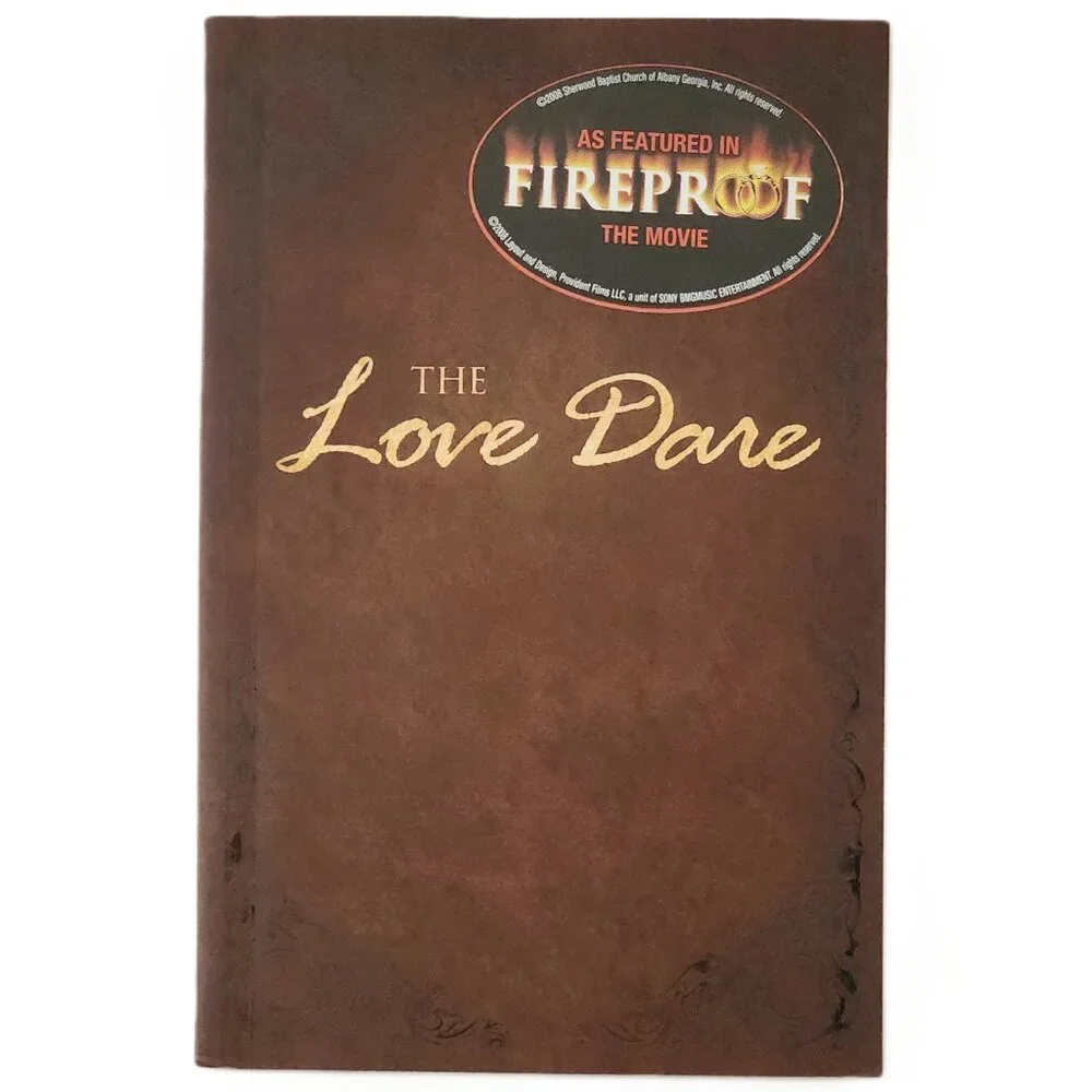 The Love Dare: As Featured in Fireproof the Movie by Steven & Alex Kendrick NEW